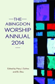 Paperback The Abingdon Worship Annual 2014 Book