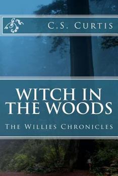 Paperback Witch in the Woods: The Willies Chronicles Book