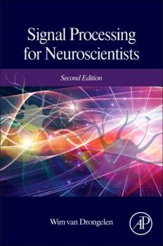 Hardcover Signal Processing for Neuroscientists Book