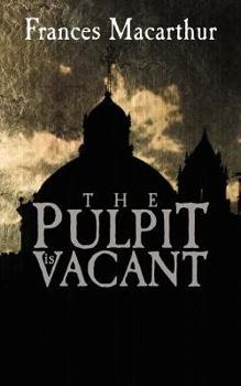Paperback The Pulpit is Vacant Book