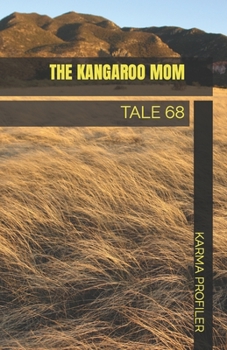 Paperback The Kangaroo Mom: Tale 68 Book