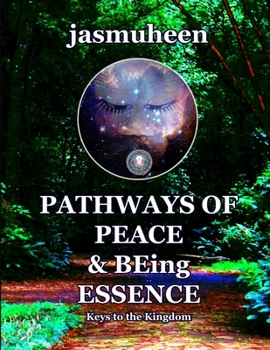 Paperback Pathways of Peace and Being Essence: Keys to the Kingdom Book