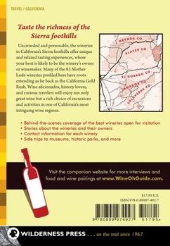 Paperback The Wine-Oh! Guide to California's Sierra Foothills: From the Ordinary to the Extraordinary Book