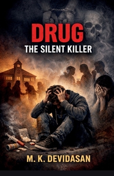 Drug – The Silent Killer: How Addiction Destroys Your Life