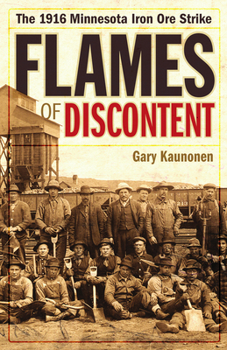 Paperback Flames of Discontent: The 1916 Minnesota Iron Ore Strike Book