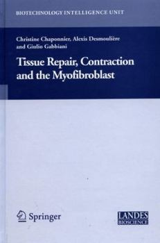 Hardcover Tissue Repair, Contraction and the Myofibroblast Book