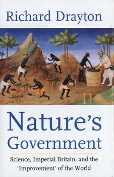 Hardcover Nature's Government: Science, Imperial Britain and the 'Improvement' of the World Book