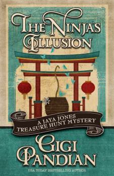 The Ninja's Illusion - Book #5 of the Jaya Jones Treasure Hunt Mystery