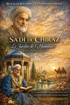 SAADI DE CHIRAZ: Le Jardin de l’Humanité (LES MAITRES SOUFIS) (French Edition)