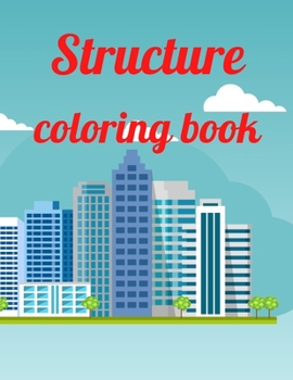 Paperback Structure coloring book: A Coloring Book of 35 Unique Stress Relief Structure Coloring Book Designs Paperback Book