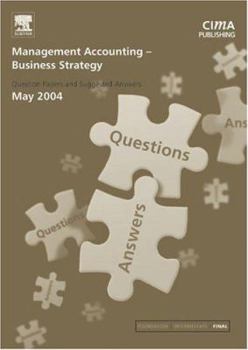 Management Accounting- Business Strategy May 2004 Exam Q&as