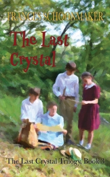 The Last Crystal - Book #3 of the Last Crystal Trilogy
