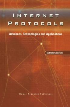 Hardcover Internet Protocols: Advances, Technologies and Applications Book