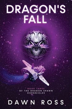 Dragon's Fall: Book Three of the Dragon Spawn Chronicles