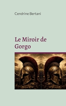Paperback Le Miroir de Gorgo: Rive d'or (French Edition) [French] Book