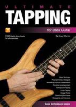 Paperback Ultimate Tapping for Bass Guitar (Bass Guitar Techniques Series by Stuart Clayton) Book