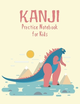 Paperback Kanji Practice Notebook For Kids: Japanese Writing Paper with Cornell Notes: Cute Kawaii Smiling Godzilla Dinosaur Book