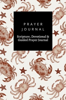 Prayer Journal, Scripture, Devotional & Guided Prayer Journal: Seafood With Crabs Seastars  design, Prayer Journal Gift, 6x9, Soft Cover, Matte Finish