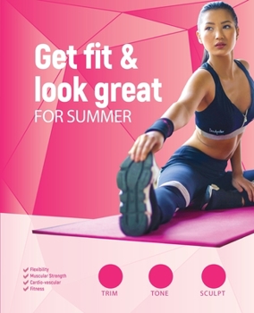 Get Fit & Look Great for Summer