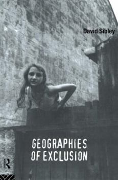 Paperback Geographies of Exclusion: Society and Difference in the West Book