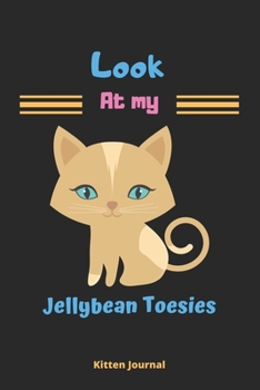 Look at my jellybean toesies: cat journal to write in for women, Cute Cat journal-120 pages(6"x9") Matte Cover Finish