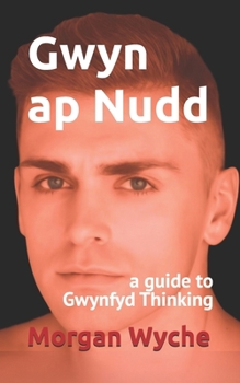 Paperback Gwyn ap Nudd: a guide to Gwynfyd Thinking Book
