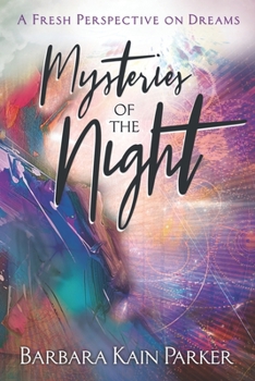 Paperback Mysteries of the Night: A Fresh Perspective on Dreams Book