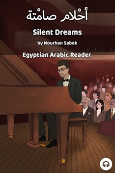 Paperback Silent Dreams: Egyptian Arabic Reader Book