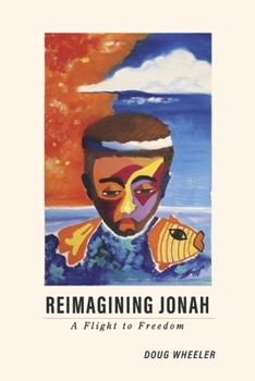 Paperback Reimagining Jonah: A Flight to Freedom Book