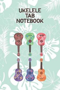 Paperback Ukelele Tab Notebook: Designed For Composition, Songwriting and Performance of Uke Players Book
