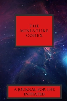 Paperback The Miniature Codex: A Journal for the Initiated Book