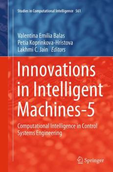 Innovations in Intelligent Machines-5: Computational Intelligence in Control Systems Engineering