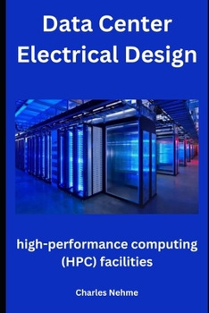 Paperback Data Center Electrical Design: high-performance computing (HPC) facilities Book