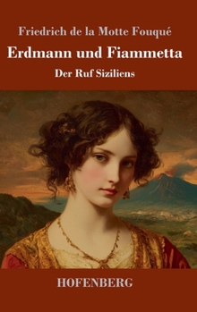 Erdmann und Fiammetta: Der Ruf Siziliens (German Edition)
