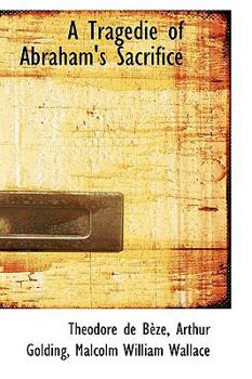 Paperback A Tragedie of Abraham's Sacrifice Book