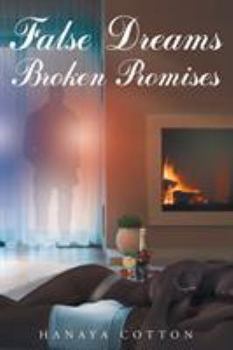 Paperback False Dreams Broken Promises Book