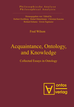 Hardcover Acquaintance, Ontology, and Knowledge: Collected Essays in Ontology Book