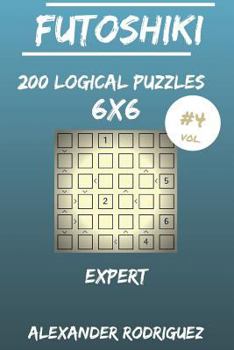Paperback Futoshiki Puzzles 6x6 - Expert 200 vol. 4 Book