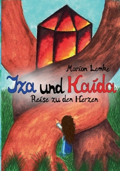 Paperback Iza und Kaida: Reise zu den Herzen [German] Book