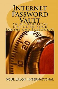Paperback Internet Password Vault: An Alphabetical Listing Of Your Logins And Passwords Book