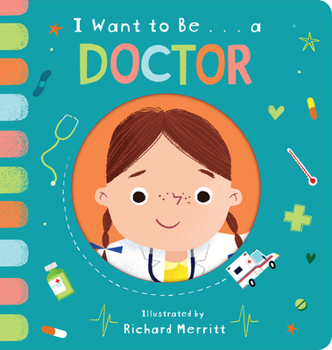 Board book I Want to Be... a Doctor Book