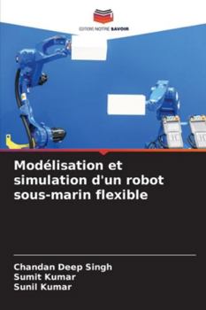 Paperback Modélisation et simulation d'un robot sous-marin flexible [French] Book