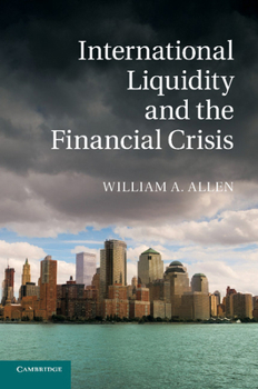 Paperback International Liquidity and the Financial Crisis Book