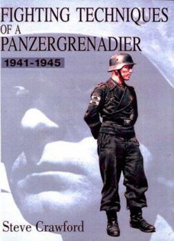 Hardcover Fighting Techniques of a Panzergrenadier: 1941-1945 Book