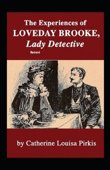 The Experiences of Loveday Brooke, Lady Detective Illustrated