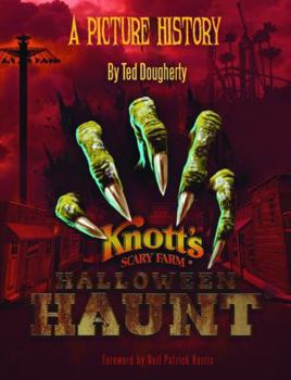 Knott's Halloween Haunt: A Picture History
