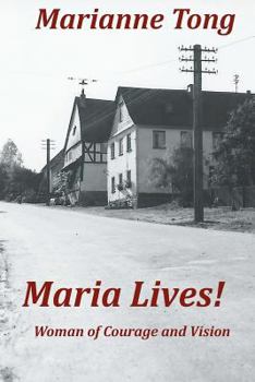 Paperback Maria Lives!: Woman of Courage and Vision Book