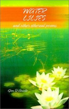 Paperback Water Lilies: And Other Ethereal Poems Book