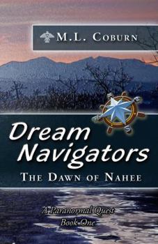 Paperback The Dawn of Nahee (Dream Navigators Series Book 1) Book