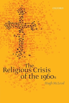 Paperback The Religious Crisis of the 1960s Book